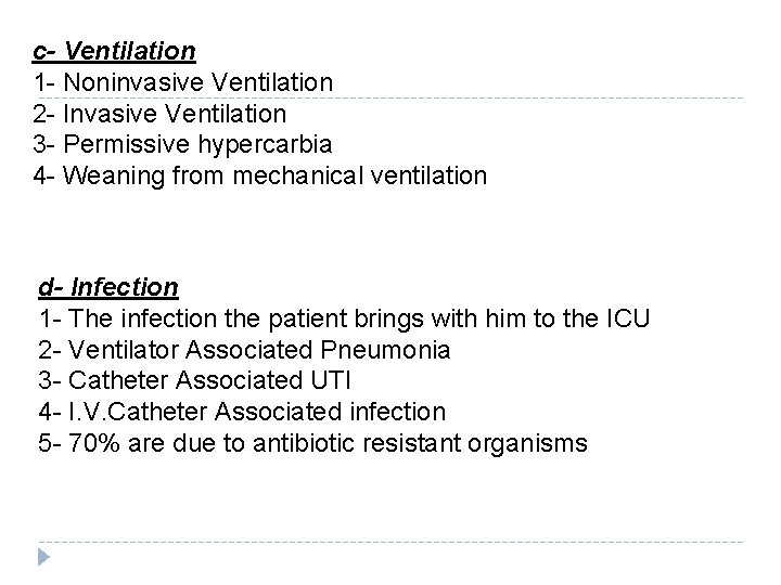 c- Ventilation 1 - Noninvasive Ventilation 2 - Invasive Ventilation 3 - Permissive hypercarbia c- Ventilation 1 - Noninvasive Ventilation 2 - Invasive Ventilation 3 - Permissive hypercarbia