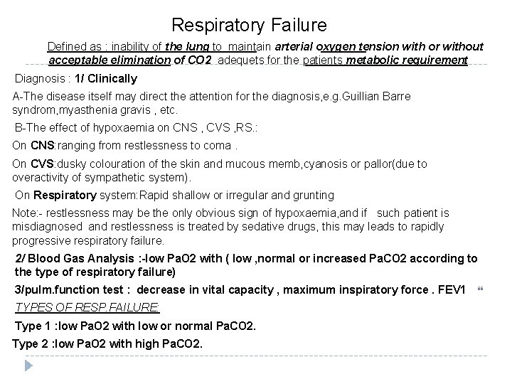 Respiratory Failure Defined as : inability of the lung to maintain arterial oxygen tension Respiratory Failure Defined as : inability of the lung to maintain arterial oxygen tension