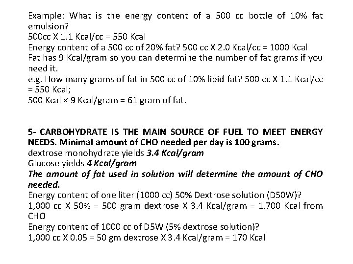 Example: What is the energy content of a 500 cc bottle of 10% fat Example: What is the energy content of a 500 cc bottle of 10% fat