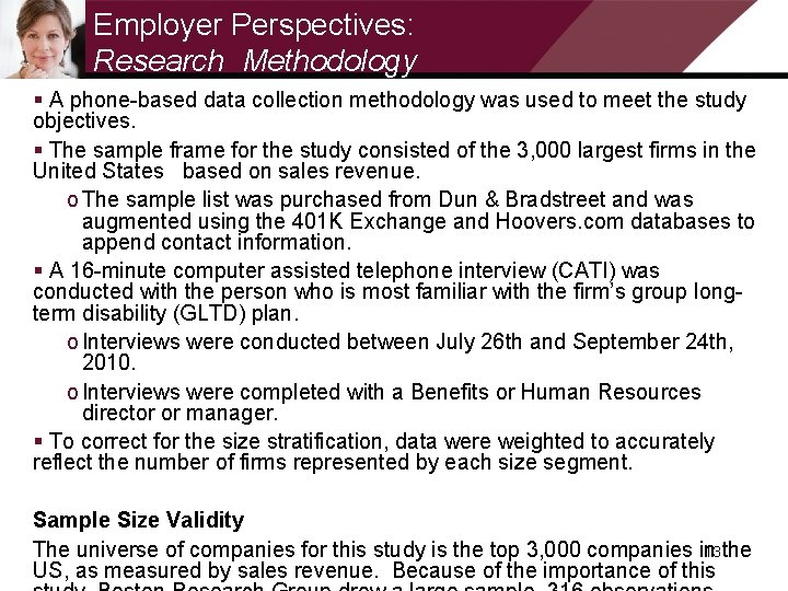 Employer Perspectives: Research Methodology § A phone-based data collection methodology was used to meet