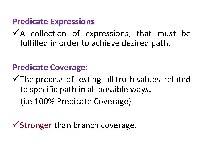 Predicate Expressions ü A collection of expressions, that must be fulfilled in order to