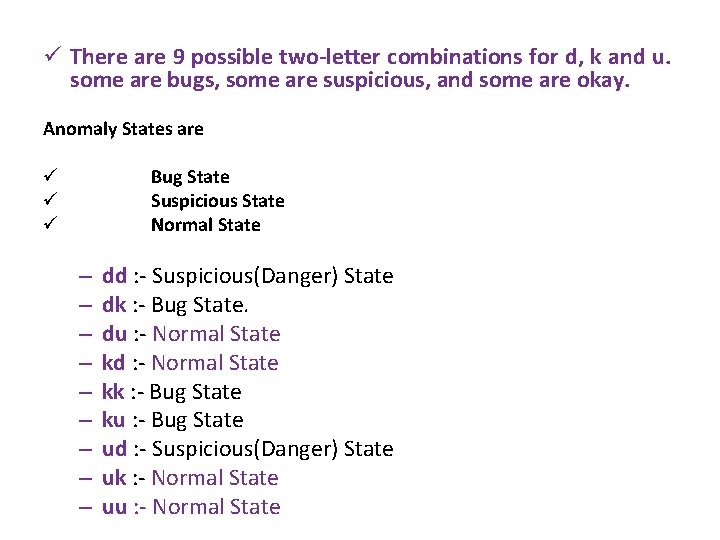 ü There are 9 possible two-letter combinations for d, k and u. some are