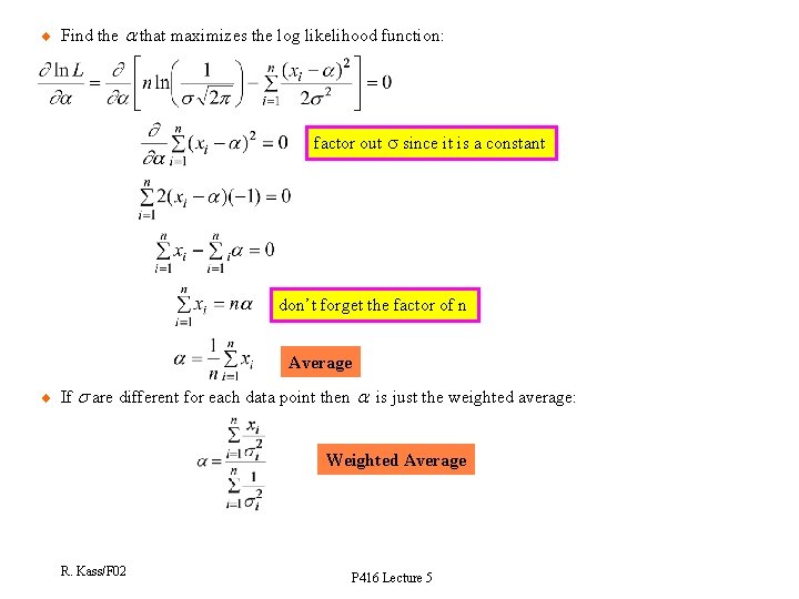 u Find the a that maximizes the log likelihood function: factor out s since