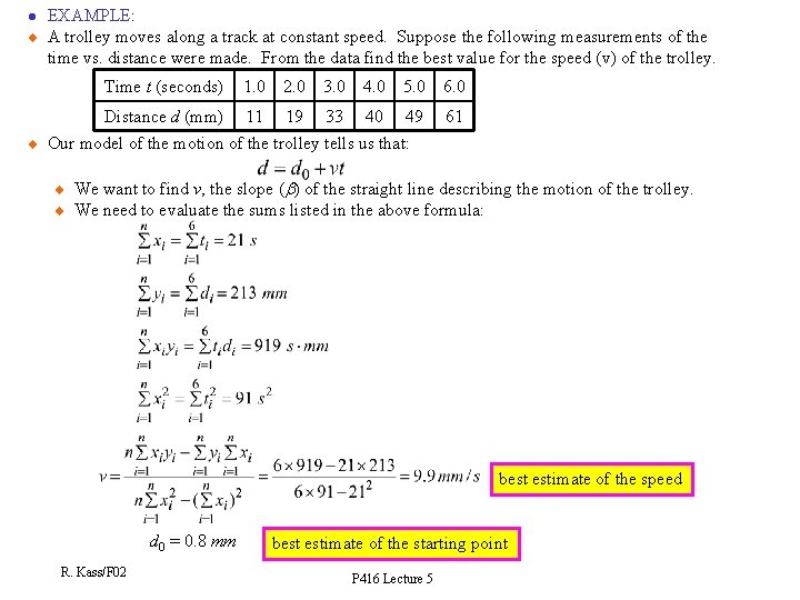 l u u EXAMPLE: A trolley moves along a track at constant speed. Suppose