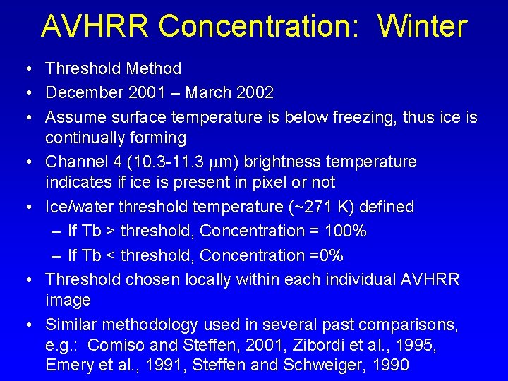 AVHRR Concentration: Winter • Threshold Method • December 2001 – March 2002 • Assume