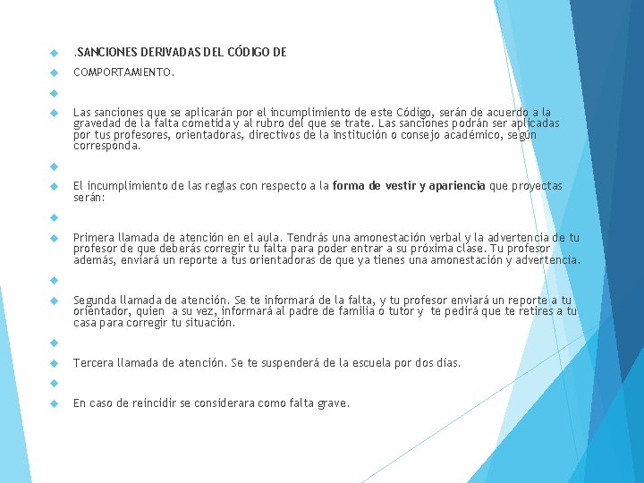  . SANCIONES DERIVADAS DEL CÓDIGO DE COMPORTAMIENTO. Las sanciones que se aplicarán por