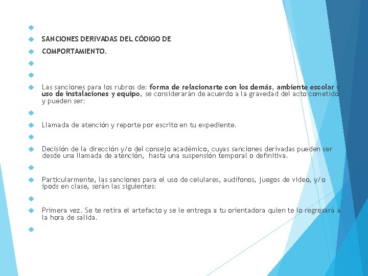  SANCIONES DERIVADAS DEL CÓDIGO DE COMPORTAMIENTO. Las sanciones para los rubros de: forma