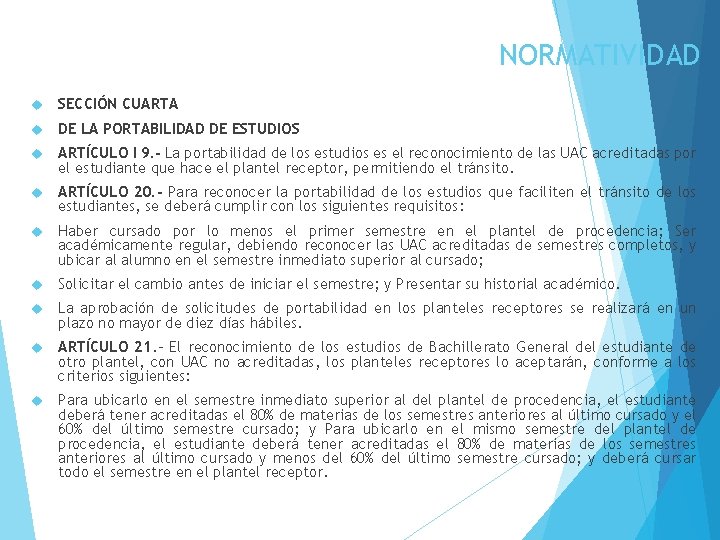 NORMATIVIDAD SECCIÓN CUARTA DE LA PORTABILIDAD DE ESTUDIOS ARTÍCULO I 9. - La portabilidad