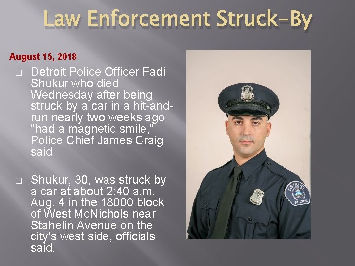 Law Enforcement Struck-By August 15, 2018 � Detroit Police Officer Fadi Shukur who died
