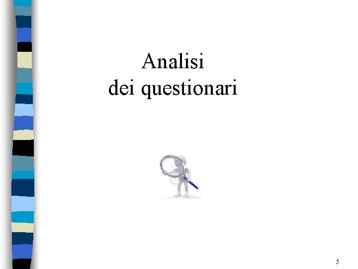 Analisi dei questionari 5 