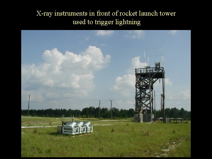 X-ray instruments in front of rocket launch tower used to trigger lightning 