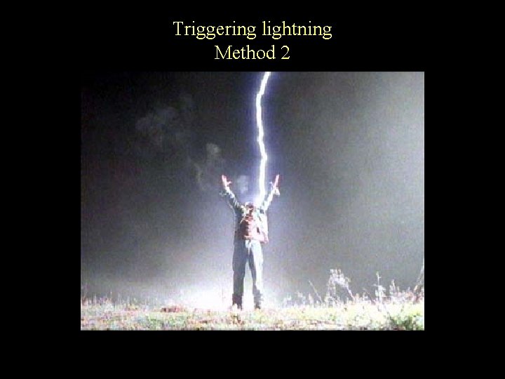 Triggering lightning Method 2 