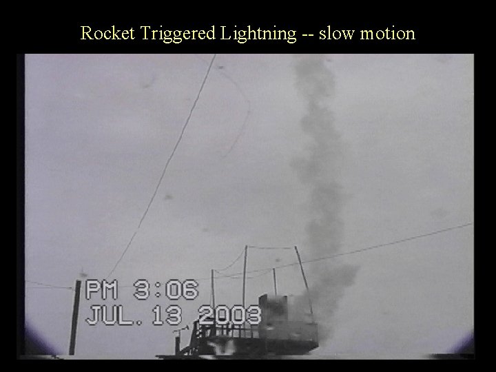 Rocket Triggered Lightning -- slow motion 