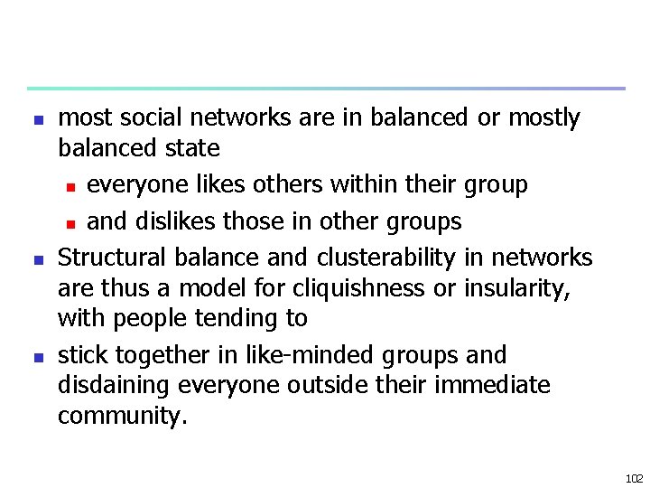 n n n most social networks are in balanced or mostly balanced state n