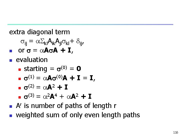 extra diagonal term ij = kl. Aik. Ajl kl+ ij, n or = A