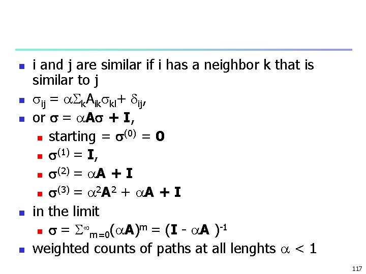 n n n i and j are similar if i has a neighbor k