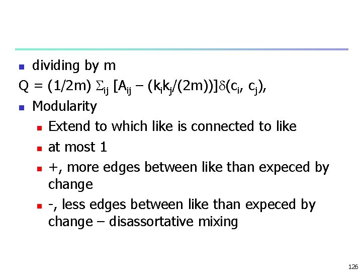 dividing by m Q = (1/2 m) ij [Aij – (kikj/(2 m))] (ci, cj),