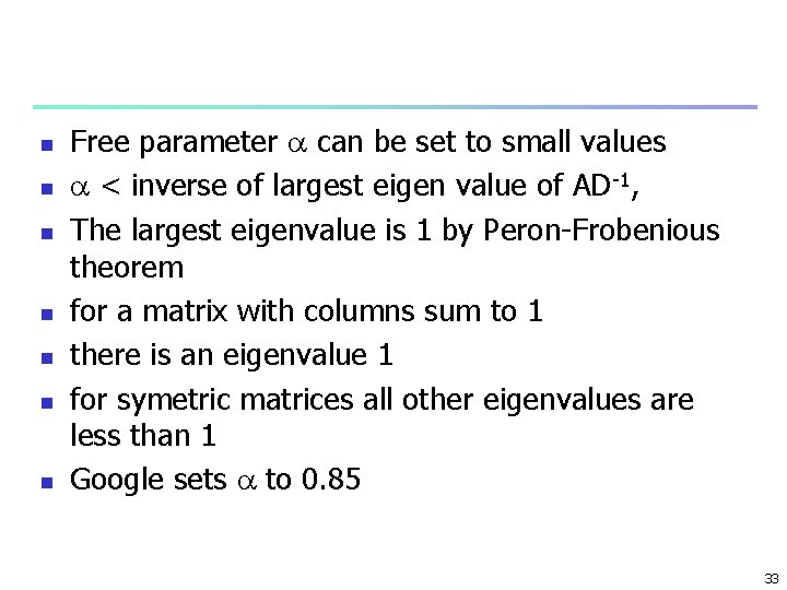 n n n n Free parameter can be set to small values < inverse