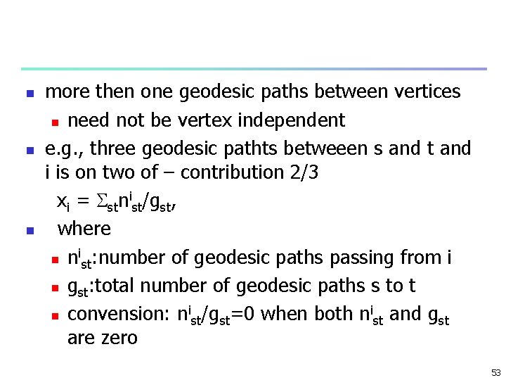 n n n more then one geodesic paths between vertices n need not be