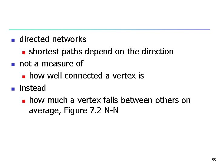 n n n directed networks n shortest paths depend on the direction not a