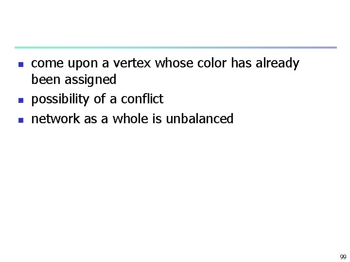 n n n come upon a vertex whose color has already been assigned possibility