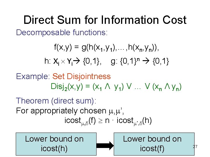 Direct Sum for Information Cost Decomposable functions: f(x, y) = g(h(x 1, y 1), Direct Sum for Information Cost Decomposable functions: f(x, y) = g(h(x 1, y 1),