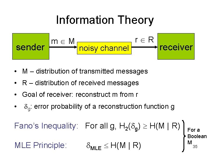 Information Theory sender m M noisy channel r R receiver • M – distribution Information Theory sender m M noisy channel r R receiver • M – distribution