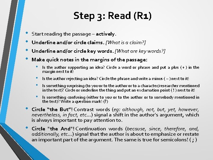 Step 3: Read (R 1) • • Start reading the passage – actively. Underline