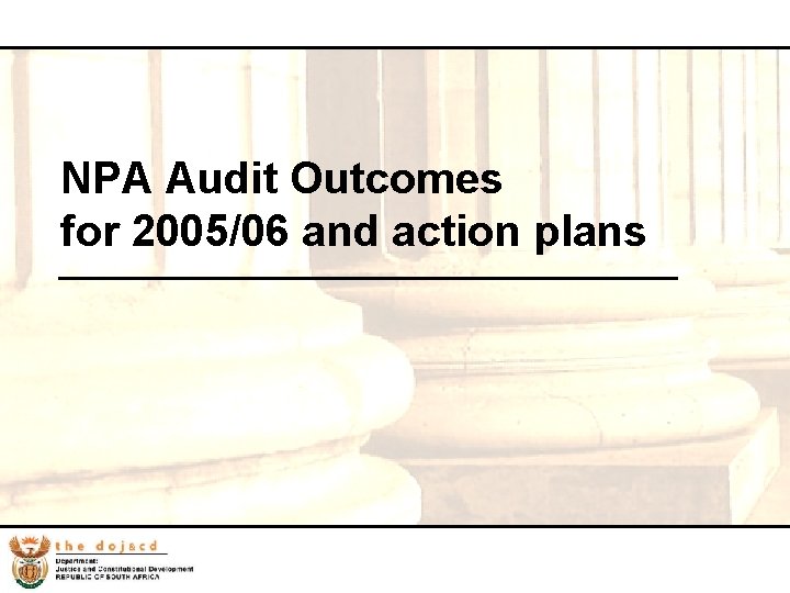 NPA Audit Outcomes for 2005/06 and action plans 