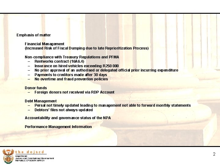 2 Emphasis of matter Financial Management (Increased Risk of Fiscal Dumping due to late