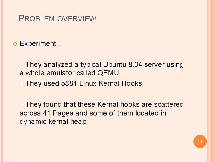 PROBLEM OVERVIEW Experiment. . - They analyzed a typical Ubuntu 8. 04 server using