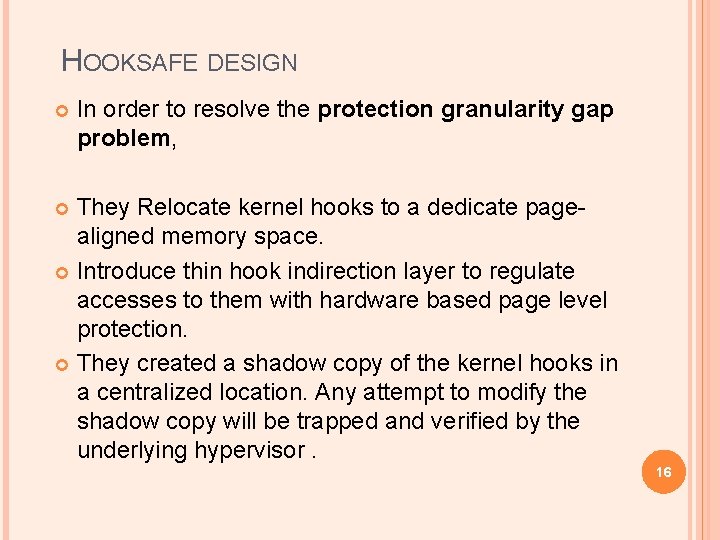 HOOKSAFE DESIGN In order to resolve the protection granularity gap problem, They Relocate kernel