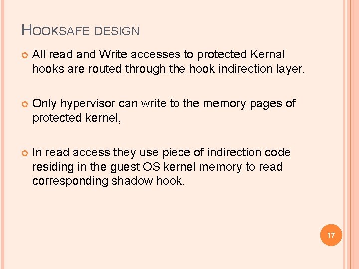 HOOKSAFE DESIGN All read and Write accesses to protected Kernal hooks are routed through