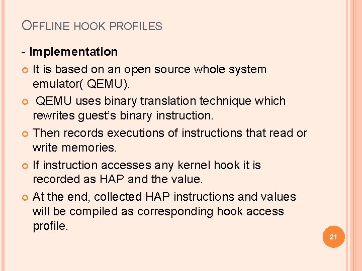 OFFLINE HOOK PROFILES - Implementation It is based on an open source whole system