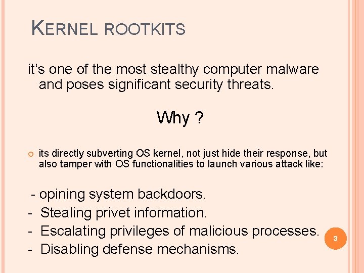 KERNEL ROOTKITS it’s one of the most stealthy computer malware and poses significant security