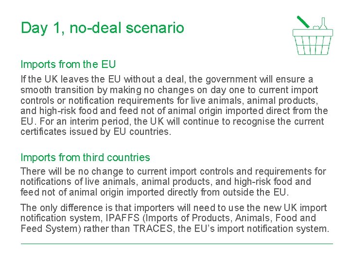 Day 1, no-deal scenario Imports from the EU If the UK leaves the EU