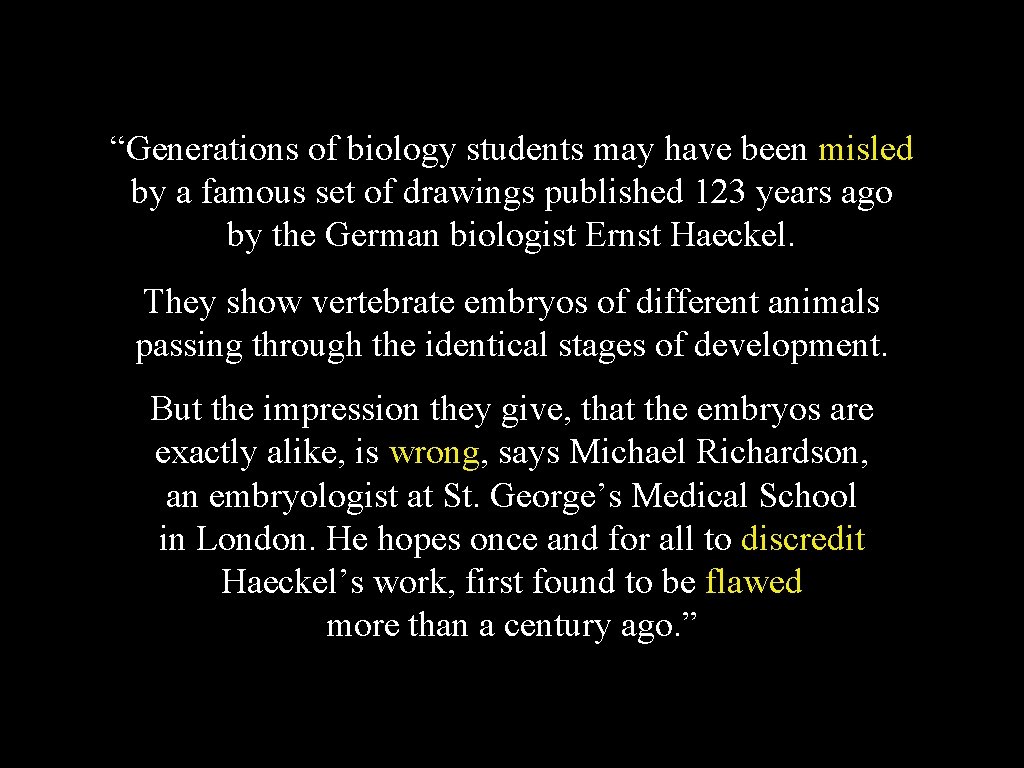 “Generations of biology students may have been misled by a famous set of drawings