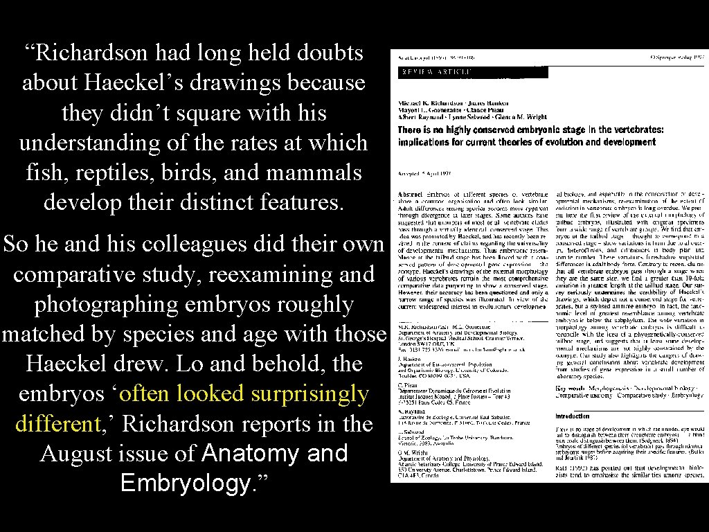 “Richardson had long held doubts about Haeckel’s drawings because they didn’t square with his