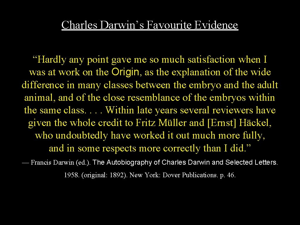 Charles Darwin’s Favourite Evidence “Hardly any point gave me so much satisfaction when I