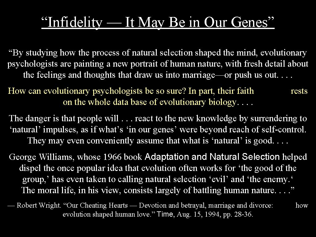 “Infidelity — It May Be in Our Genes” “By studying how the process of