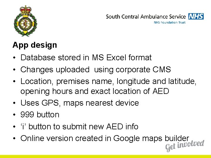App design • Database stored in MS Excel format • Changes uploaded using corporate App design • Database stored in MS Excel format • Changes uploaded using corporate
