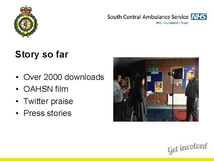 Story so far • • Over 2000 downloads OAHSN film Twitter praise Press stories Story so far • • Over 2000 downloads OAHSN film Twitter praise Press stories