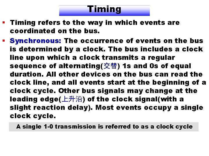 Timing § Timing refers to the way in which events are coordinated on the