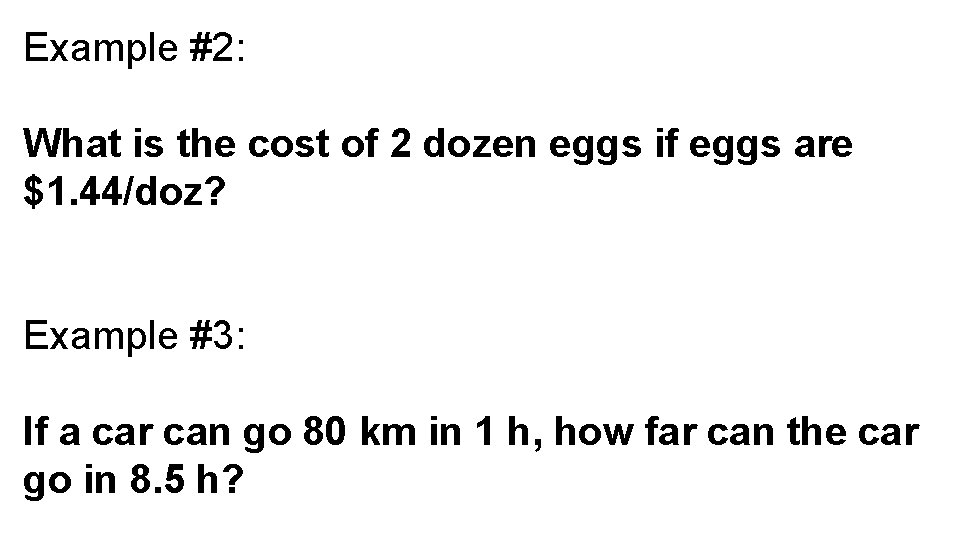 Example #2: What is the cost of 2 dozen eggs if eggs are $1.