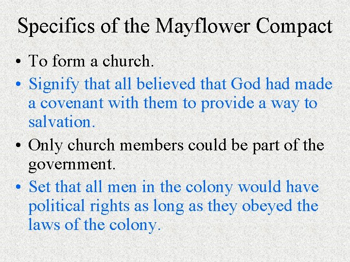 Specifics of the Mayflower Compact • To form a church. • Signify that all Specifics of the Mayflower Compact • To form a church. • Signify that all