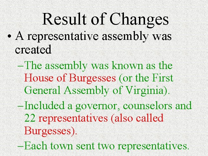 Result of Changes • A representative assembly was created – The assembly was known Result of Changes • A representative assembly was created – The assembly was known