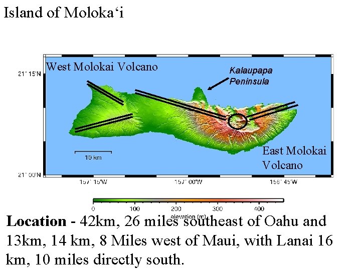 Island of Moloka‘i West Molokai Volcano Kalaupapa Peninsula East Molokai Volcano Location - 42