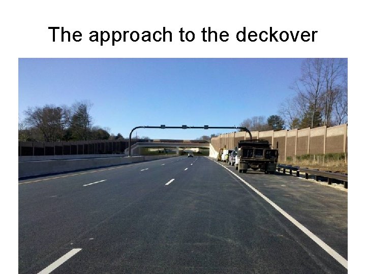 The approach to the deckover 