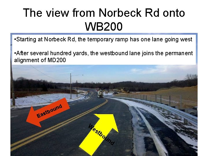 The view from Norbeck Rd onto WB 200 • Starting at Norbeck Rd, the