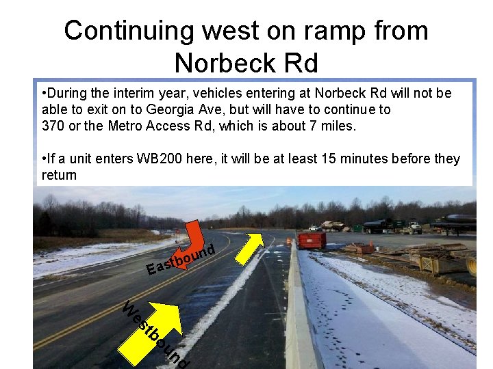 Continuing west on ramp from Norbeck Rd • During the interim year, vehicles entering